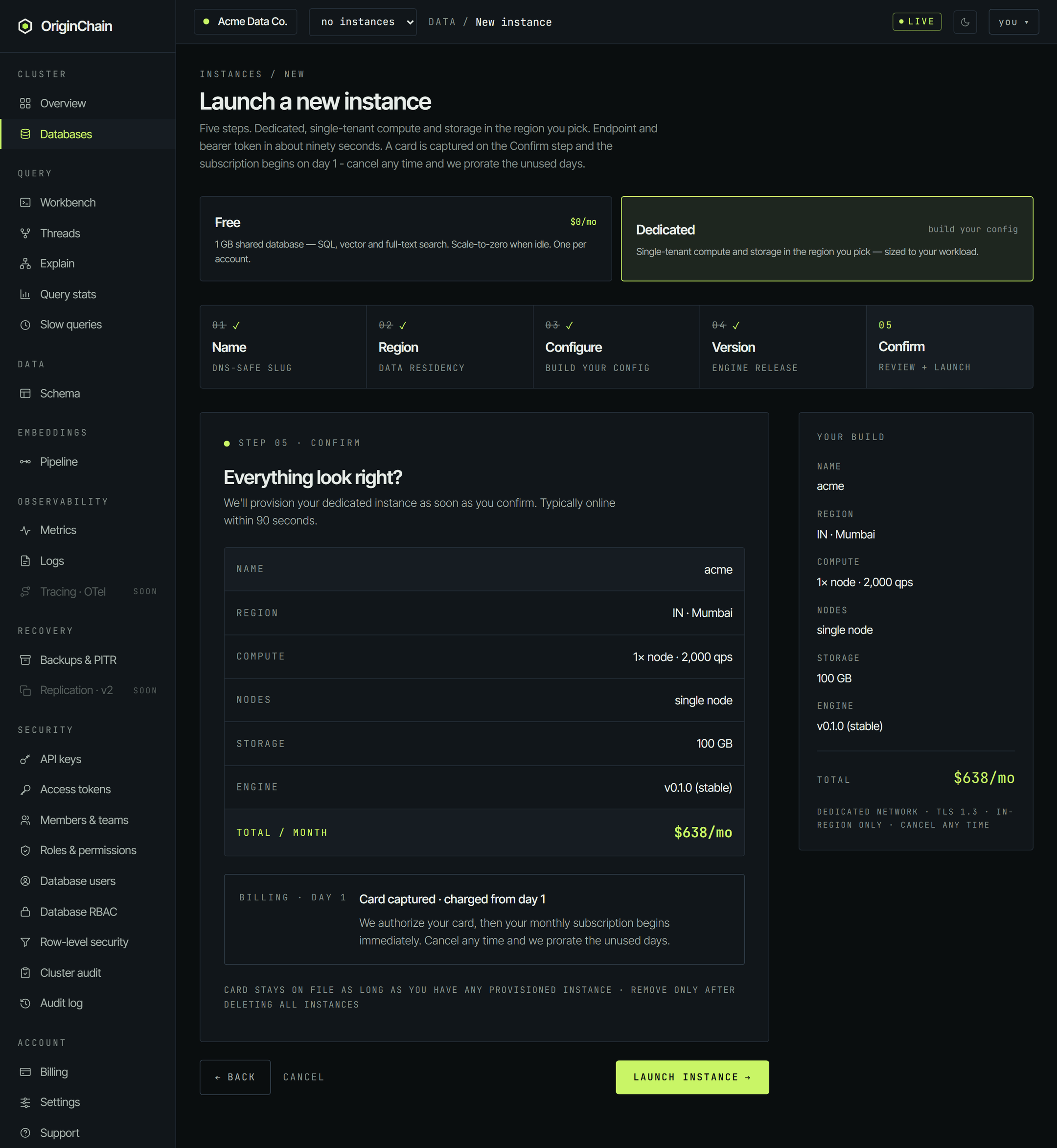 Step 05 of the wizard, 'Everything look right?', with a summary table of name, region, compute, nodes, storage and engine, a total per month, a billing notice reading 'Card captured, charged from day 1', and a Launch instance button.