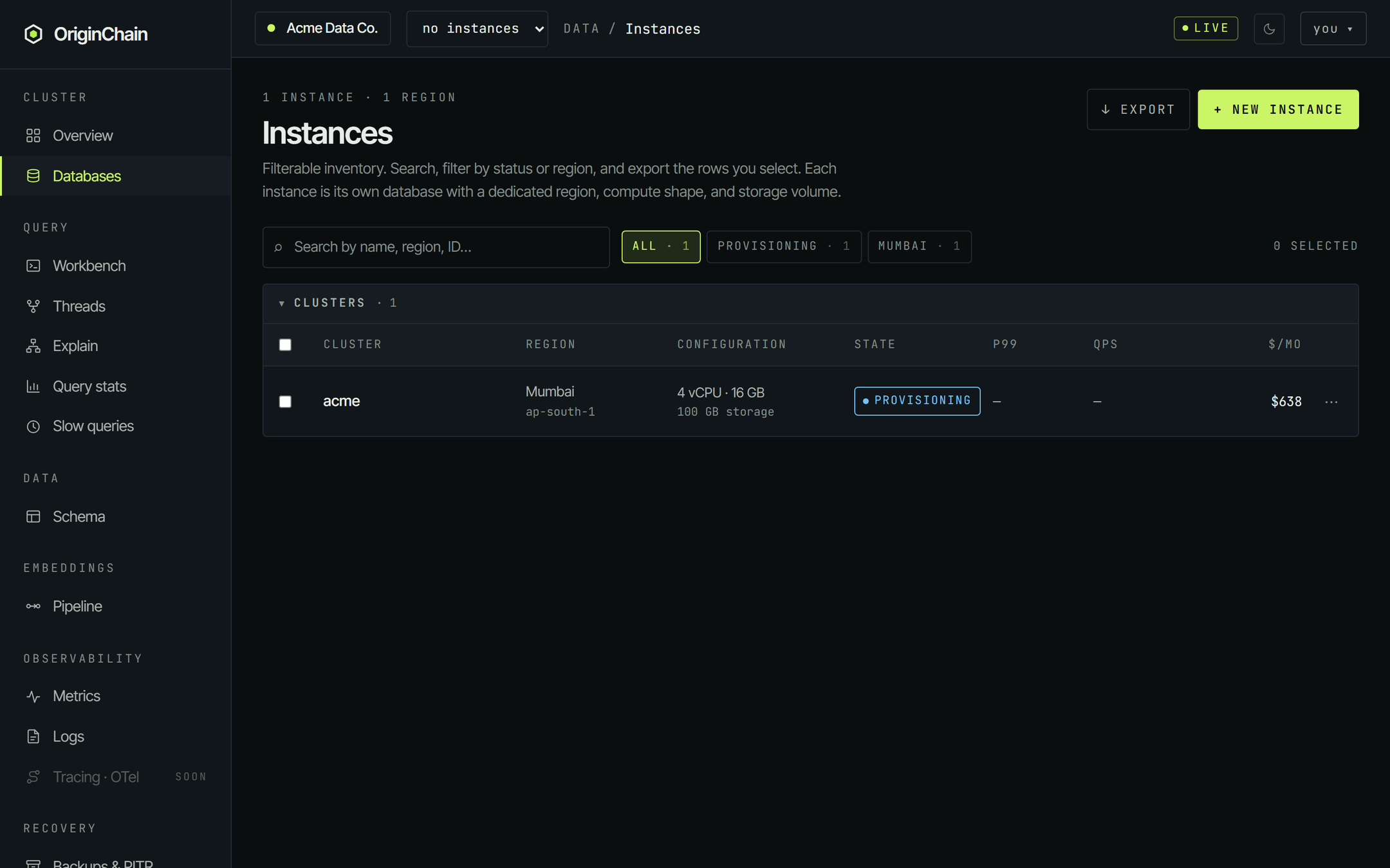 The Databases list with one row in the PROVISIONING state - a blue badge, dashes in the P99 and QPS columns, and the monthly cost already shown.