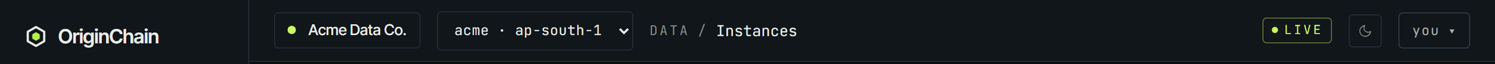 The console top bar: the OriginChain wordmark, an account pill reading Acme Data Co., an instance picker set to acme in ap-south-1, a Data / Instances breadcrumb, a green LIVE pill, a theme toggle, and a user menu.