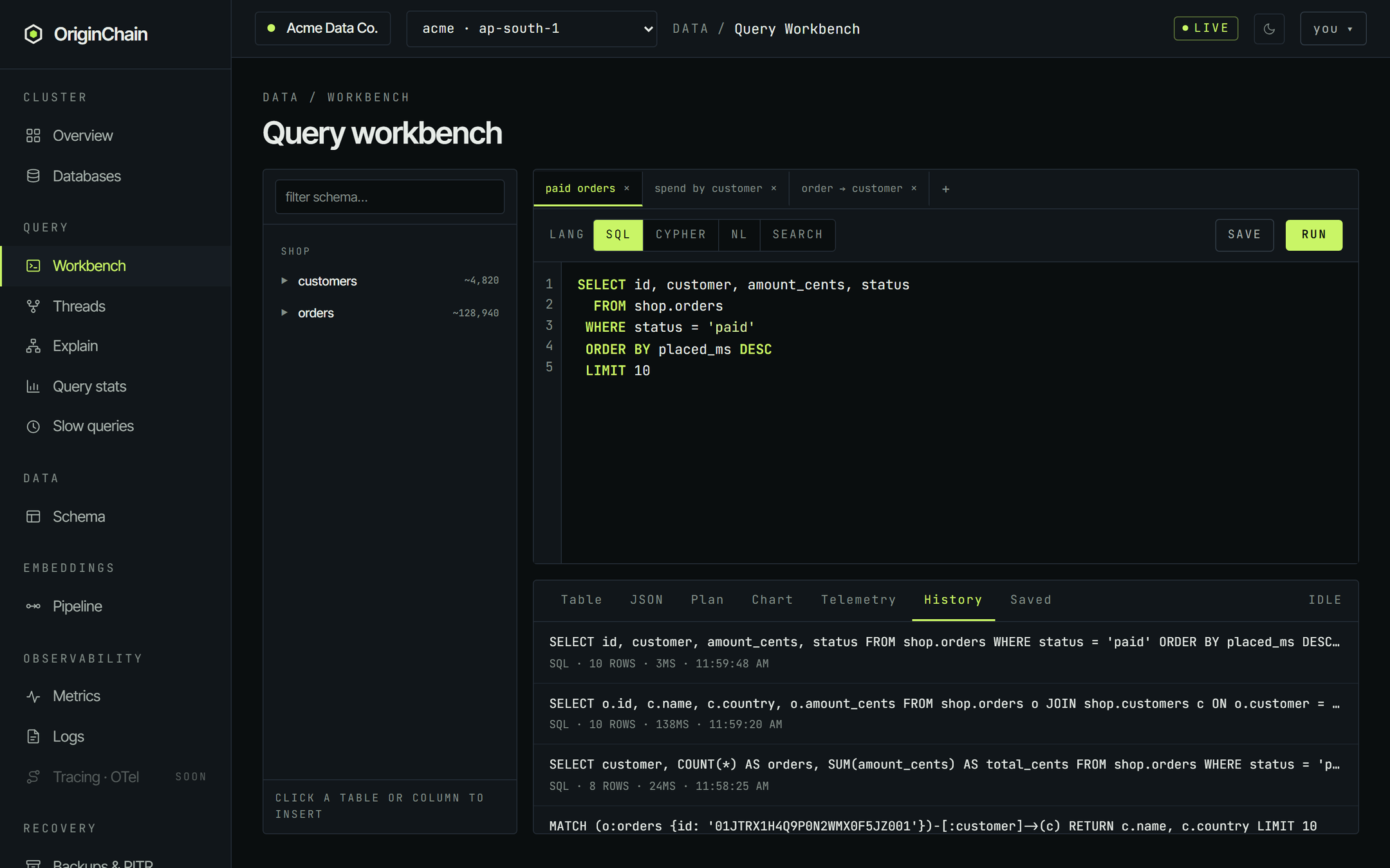 The workbench History tab listing recent runs, each with the query on one line and a second line reading the language, row count, elapsed milliseconds and the time it ran.